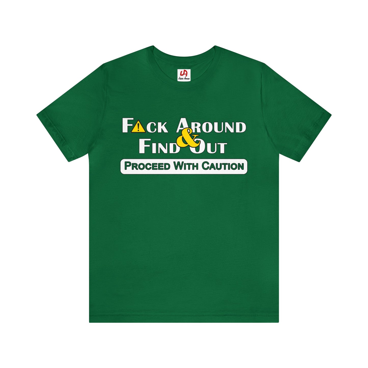 Fuck Around & Find Out Shirt - White Text