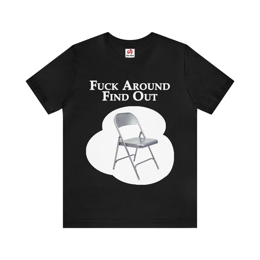 Alabama Brawl, Folding Chair, Alabama Slamma, Fuck Around & Find Out Shirt